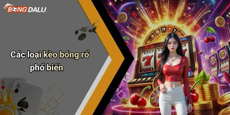 Các loại kèo bóng rổ phổ biến