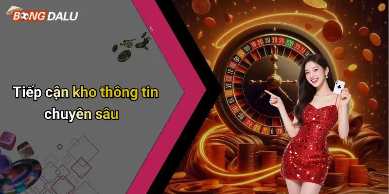 Tiếp cận kho thông tin chuyên sâu